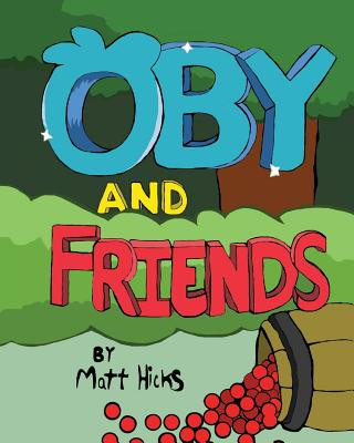 Knjiga Oby and Friends Matt Hicks