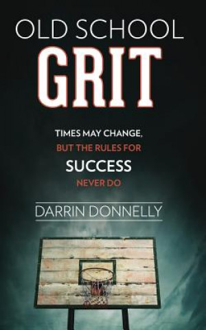 Kniha Old School Grit Darrin Donnelly