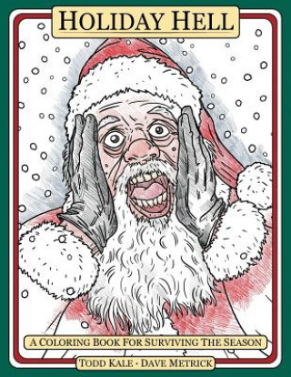 Buch Holiday Hell: A Coloring Book For Surviving The Season Todd Kale