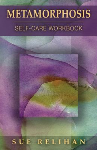 Книга Metamorphosis: Self-Care Workbook Sue Relihan