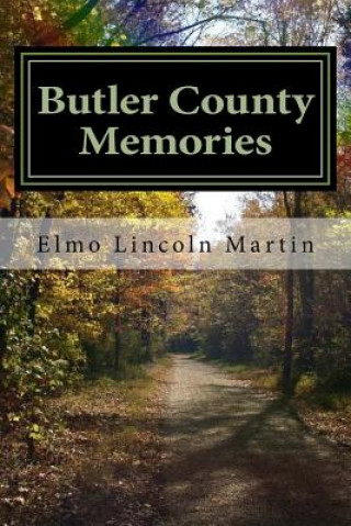 Kniha Butler County Memories Elmo Lincoln Martin