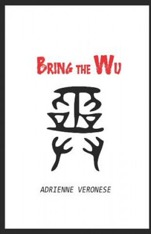 Book Bring the Wu Adrienne Veronese