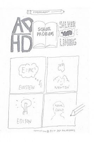 Knjiga ADHD/School Problems/Silver Lining Dr Joseph Berk MD