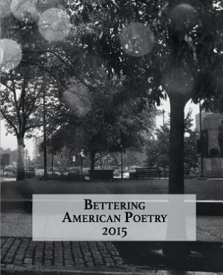 Könyv Bettering American Poetry 2015 Amy King