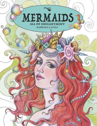Книга Mermaids: Sea of Enchantment Barbara Lanza