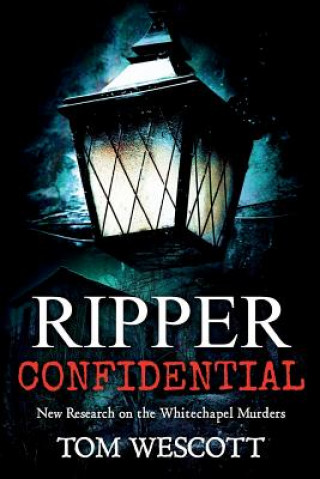 Kniha Ripper Confidential Tom Wescott