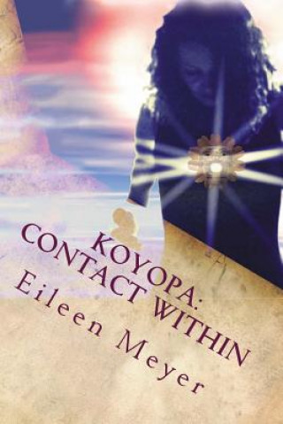 Kniha Koyopa: Contact Within: The Plumed Serpent Rises Eileen Meyer