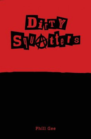 Knjiga Dirty Squatters Phill Gee