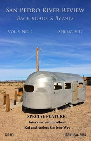 Kniha San Pedro River Review Vol. 9 No. 1 Spring 2017 Blue Horse Press