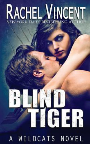 Książka Blind Tiger Rachel Vincent