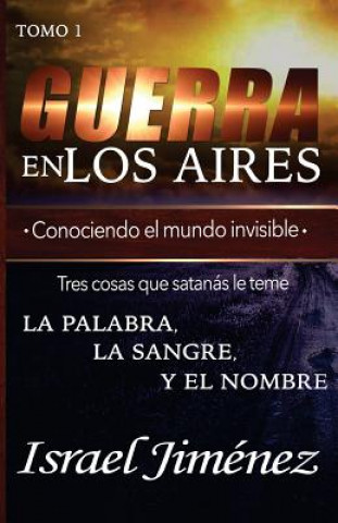 Carte Guerra En Los Aires: Conociendo El Mundo Invisible Israel Jimenez