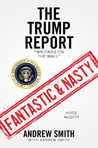 Livre The Trump Report: "Writings on the Wall" Andrew Smith