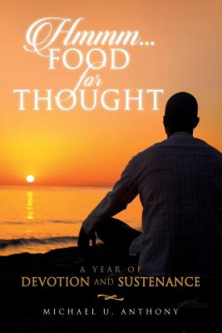 Książka Hmmm...Food For Thought: A Year of Devotion and Sustenance Michael U Anthony