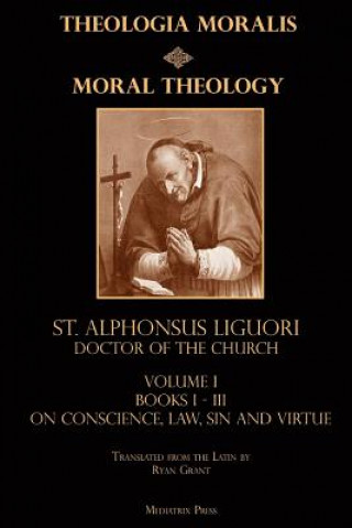 Kniha Moral Theology St Alphonsus Liguori Cssr