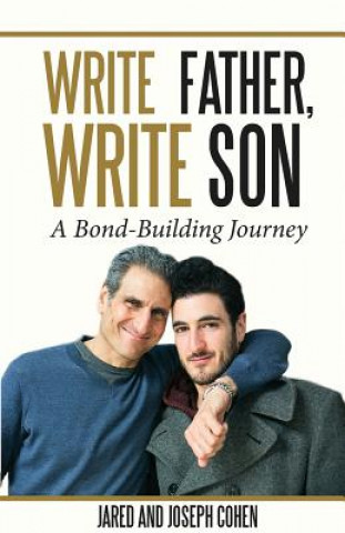 Kniha Write Father, Write Son: A Bond-Building Journey Jared Cohen