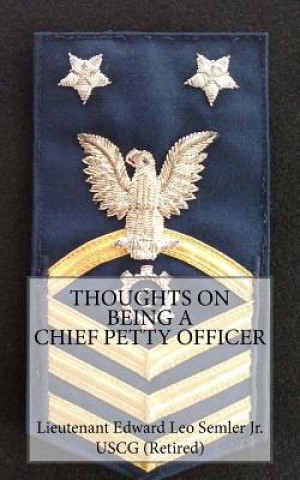 Książka Thoughts on Being a Chief Petty Officer Edward Leo Semler Jr