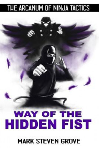 Carte Arcanum of Ninja Tactics: Way of the Hidden Fist Mark Steven Grove