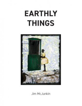 Książka Earthly Things Jim McJunkin