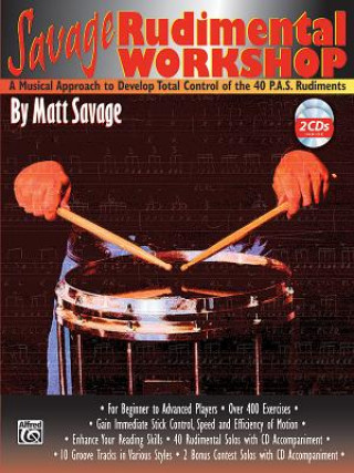 Carte Savage Rudimental Workshop: A Musical Approach to Develop Total Control of the 40 P.A.S. Rudiments, Book & Online Audio Matt Savage