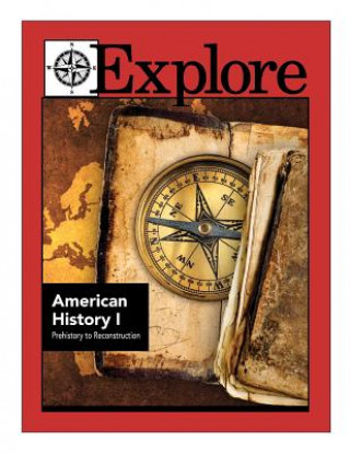 Kniha Explore American History I: Prehistory to Reconstruction Jonathan D Kantrowitz