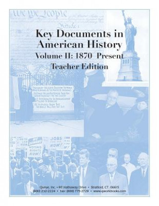 Carte Key Documents in American History Volume II: 1870 - Present Jonathan D Kantrowitz
