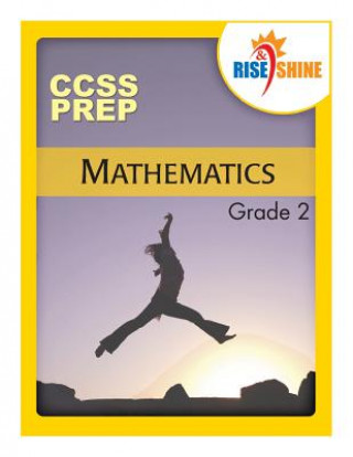 Kniha Rise & Shine CCSS Prep Grade 2 Mathematics Jonathan D Kantrowitz