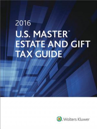 Kniha U.S. Master Estate and Gift Tax Guide 2016 CCH Tax Law