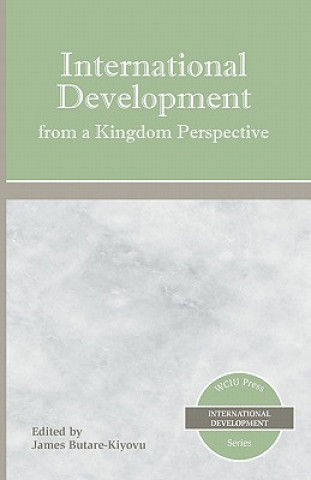 Kniha International Development from a Kingdom Perspective James Butare-Kiyovu