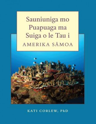 Kniha Sauniuniga Mo Puapuaga Ma Suiga O Le Tau I Amerika Samoa Dr Kati Corlew