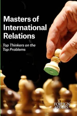 Carte Masters of International Relations: Top Thinkers on the Top Problems Gideon Rose