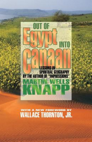 Książka Out of Egypt into Canaan: Lessons in Spiritual Geography Martin Wells Knapp