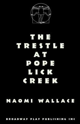 Knjiga The Trestle At Pope Lick Creek Naomi Wallace