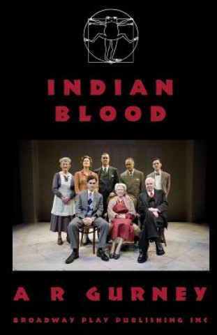 Kniha Indian Blood A R Gurney