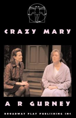 Kniha Crazy Mary A R Gurney