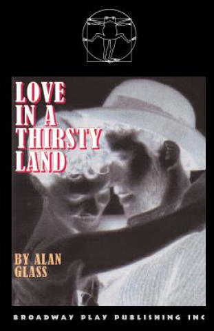 Kniha Love in a Thirsty Land Alan Glass