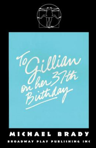 Libro To Gillian On Her 37th Birthday Michael Brady