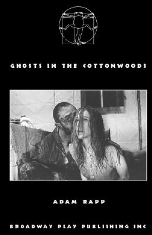 Carte Ghosts in the Cottonwoods Adam Rapp