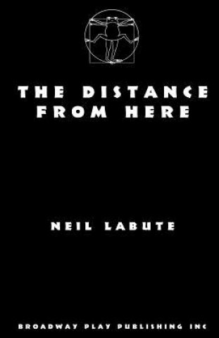 Книга The Distance from Here Neil LaBute