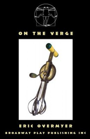 Buch On The Verge Eric Overmyer