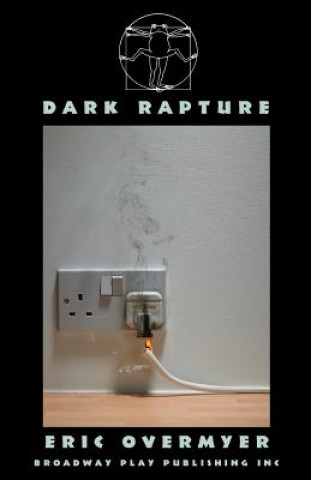 Könyv Dark Rapture Eric Overmyer