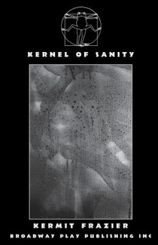 Kniha Kernel of Sanity Kermit Frazier