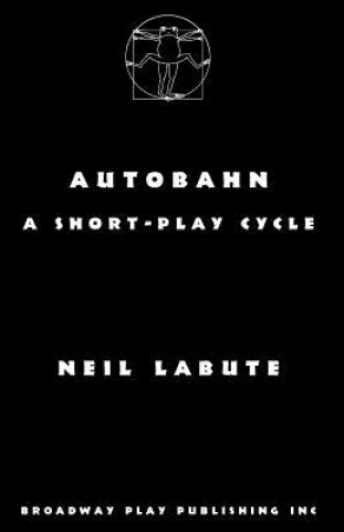 Книга Autobahn: a short-play cycle Neil LaBute