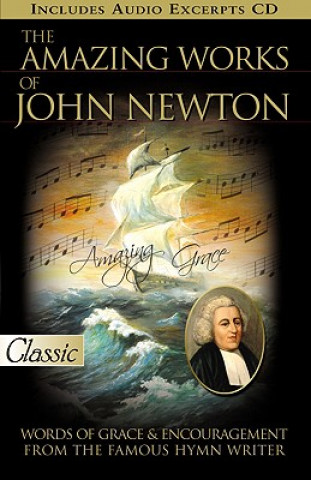 Könyv The Amazing Works of John Newton [With CD (Audio)] John Newton