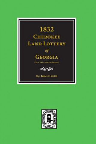Könyv 1832 Cherokee Land Lottery of Georgia James F Smith
