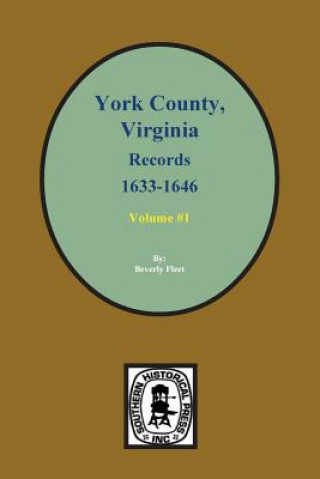 Książka Records of York County, Virginia 1633-1646. (Vol. #1) Beverly Fleet