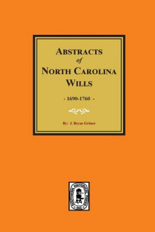 Carte North Carolina Wills, 1663-1760, Abstracts Of. J Bryam Grimes