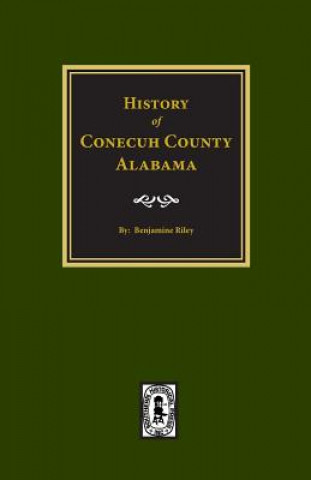 Carte Conecuh County, Alabama, History Of. Benjamine Riley