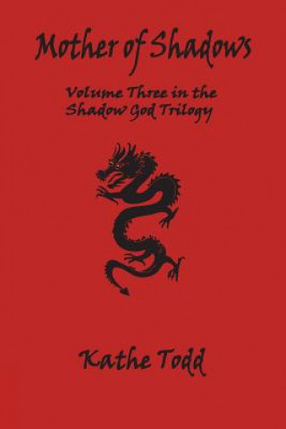 Knjiga Mother of Shadows Kathe Todd