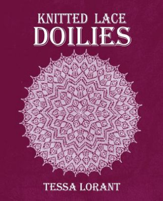 Książka Knitted Lace Doilies Tessa Lorant
