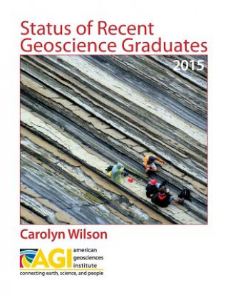 Libro Status of Recent Geoscience Graduates 2015 Carolyn Wilson